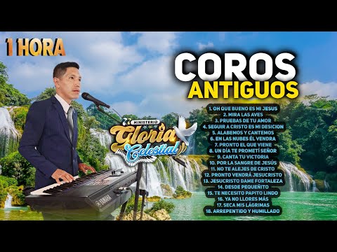 1 Hora de Coros Antiguos pero Bonitos | Ministerio Gloria Celestial