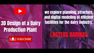 🔹 3D Design of a Dairy Production Plant  LACTEOS BARINAS