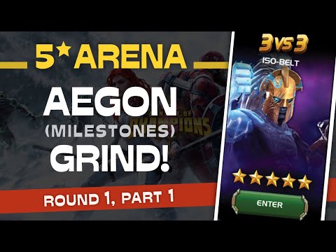 5 Star AEGON Arena Grind (Milestones) Round 1 Part 1 | Marvel Contest of Champions