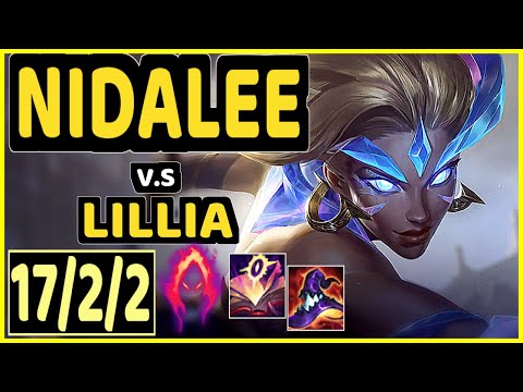 NIDALEE vs LILLIA - PENTAKILL 17/2/2 KDA JUNGLE GAMEPLAY - EUW Ranked GRANDMASTER
