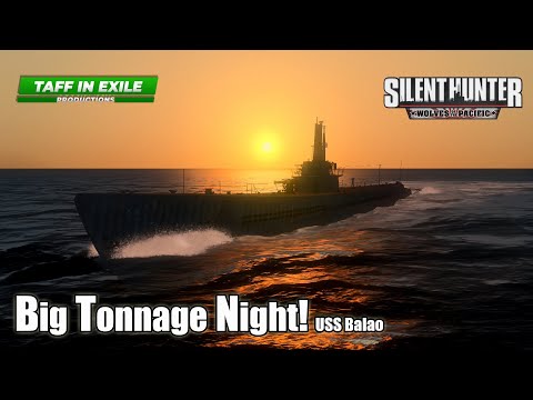 Silent Hunter 4: Wolves of the Pacific | USS Balao | Ep.28 - A Big Tonnage Night