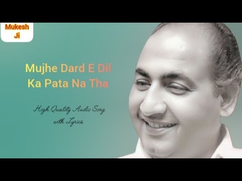 Mujhe Dard-E-Dil Ka Pata Na Tha|High Quality Audio Song with Lyrics|Mohammed Rafi #mohammedrafi