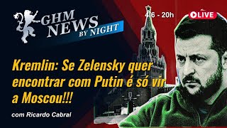 Kremlin: Se Zelensky quer encontrar com Putin é só vir a Moscou!!!
