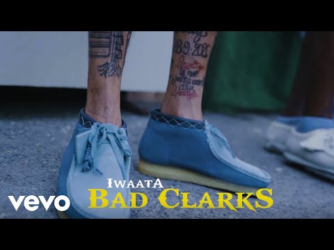 IWaata - Bad Clarks (Official Music Video)