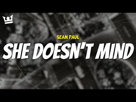sean paul - SHE DOESN'T MIND (LYRICS)