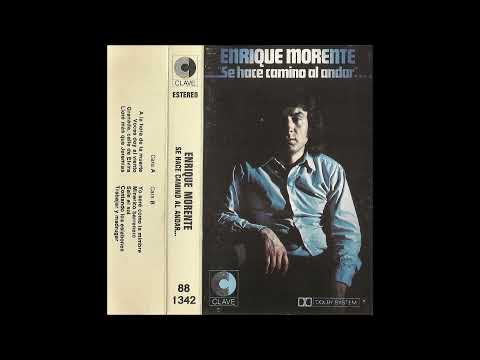 Enrique Morente - Se hace camino al andar 1975 COMPLETO