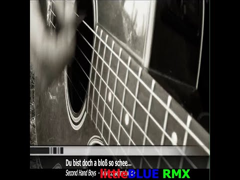 Second Hand Boys - Du bist doch a blos so schee (weil i so bsuffa bin)(littleBLUE RMX)