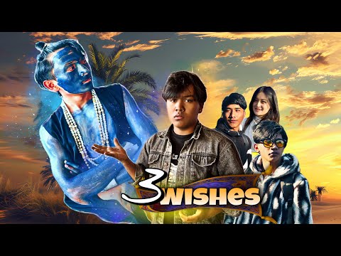 3 Wishes “ Kushaltmz_