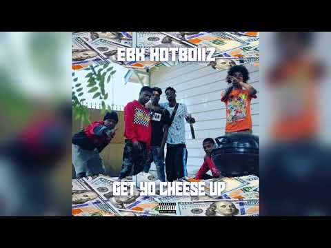EBK Hotboiiz - Get Yo Cheese Up (Official Audio)
