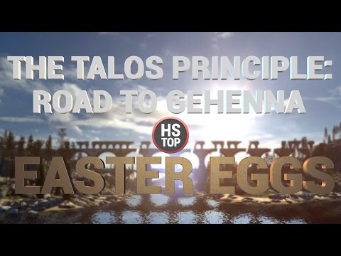 Top 10 Easter Eggs ★ The Talos Principle: Road to Gehenna
