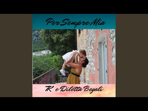 Per Sempre Mia (feat. TK E Diletta Begali)