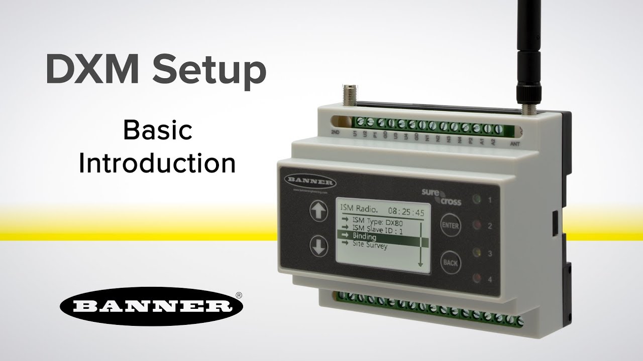 Banner DXM Tutorial - Basic Introduction