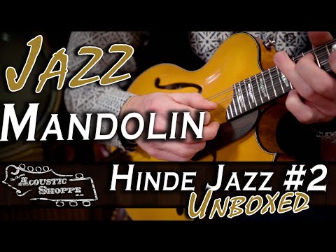Hinde Jazz Model #2 Archtop Style Mandolin Review