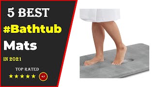 ✅ Top 5: Best Bathtub Mats 2021 With (Buying Guide)