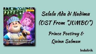 Download lagu Selalu Ada di Nadimu ( Ost. JUMBO) - Prince Poetiray & Quinn Salman | Lirik Lagu mp3