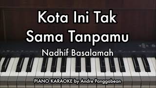 Download lagu Kota Ini Tak Sama Tanpamu - Nadhif Basalamah | Piano Karaoke by Andre Panggabean mp3