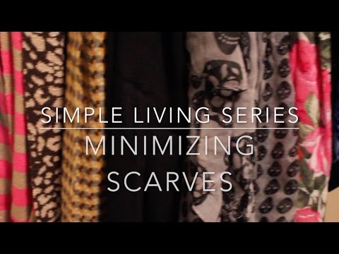 Simple Living Series: Scarf Purge