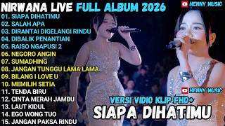 Download lagu [VIRAL] SIAPA DIHATIMU - SALAH ΑΡΑ - DIRANTAI DIGELANGI RINDU NIRWANA FULL ALBUM mp3