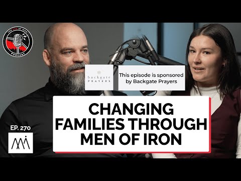 Changing Families Through Men of Iron with Maddy Barbush (EP. 270)