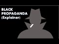 How Black Propaganda Works