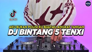 Download lagu DJ BINTANG 5 TENXI - AKU BUKAN POLISI KU BUATMU ANGKAT TANGAN REMIX FULL BASS VIRAL TIKTOK TERBARU mp3 Download lagu DJ BINTANG 5 TENXI - AKU BUKAN POLISI KU BUATMU ANGKAT TANGAN REMIX FULL BASS VIRAL TIKTOK TERBARU mp3