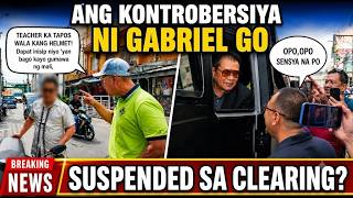ANG KONTROBERSYA ni Mr. GABRIEL GO at ang TEACHER.