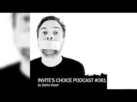 Invite's Choice Podcast 081 - Darko Esser