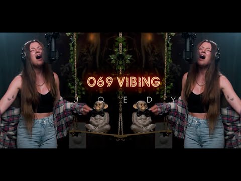 JOEDY I 069 Vibing - Session 022