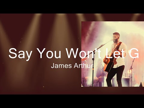 James Arthur - Say You Won't Let Go (Lyrics)  | Music Joanna
