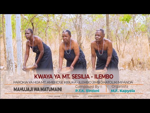 MAHUJAJI WA MATUMAINI Na P.T.K Sindani ~ Kwaya Ya Mt Sesilia Ilembo - Jimbo Katoliki Mpanda