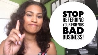 How to Properly Refer Business To Your Friends  - No Hookups!