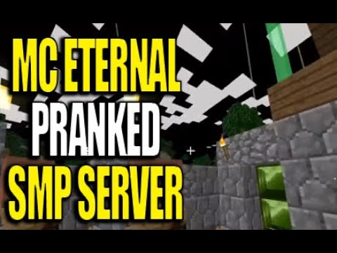 SMP Minecraft MC Eternal Community Server Ep 18 - Pranked