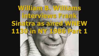 William B. William's Interviews Sinatra WNEW 1986 Part 1