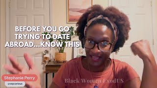 Before you go trying to date abroad…know this 💗 | Black Women Expats