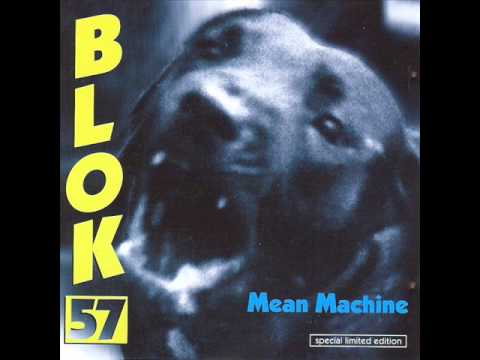 Blok 57 - Mean Machine