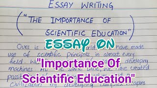 Write An Essay On "The Importance Of Scientific Education" | Essay Writing In English