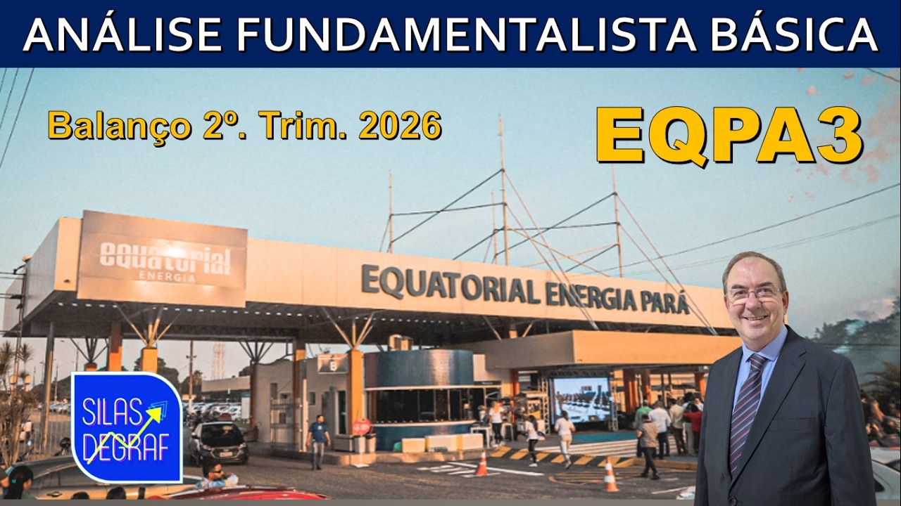 EQPA3 - EQUATORIAL PARÁ ENERGIA S/A. ANÁLISE FUNDAMENTALISTA BÁSICA. PROF. SILAS DEGRAF. 2o.TRI 2026