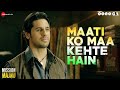 Maati Ko Maa Kehte Hain Mission Majnu Sidharth Malhotra Sonu Nigam Rochak Kohli Manoj Muntashir