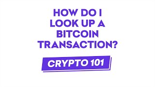 How To Look Up A Bitcoin Transaction?