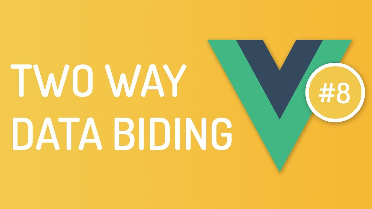 Two way data binding in Vuejs - Vuejs tutorial for beginners - Tutorial 8