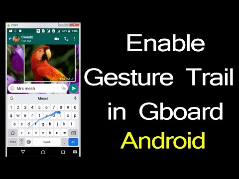 How to enable gesture trail in Gboard Glide Typing on Android Mobile?