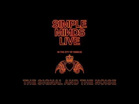 Simple Minds - The Signal and the Noise (Live in the City of Angels)