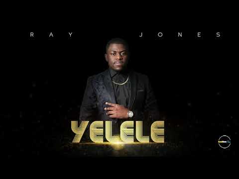 Ray Jones - Yelele [Official Audio]