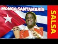 Biografía de MONGO SANTAMARÍA  -  EXITOS de MONGO SANTAMARIA sofrito Watermelon men Musica cubana