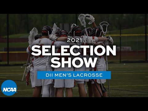 NCAA DII men's lacrosse championship selection show | 2021