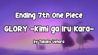 Download lagu 【ONE PIECE】Glory Kimi ga iru Kara - Takako Vehara | Ending Theme 7th One Piece | Lyrics mp3