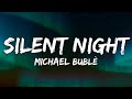 Michael Bublé - Silent Night (Lyrics)