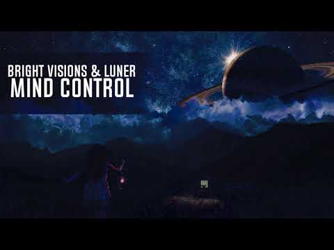 Bright Visions & Luner - Mind Control (Original Mix)