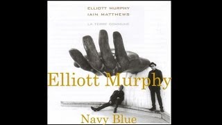 Elliott Murphy - Navy Blue
