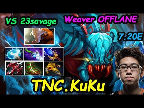 TNC KuKu - [Weaver] Superstar OFFLANE Ez Game Vs 23savage  | Dota2 7.20 Rank